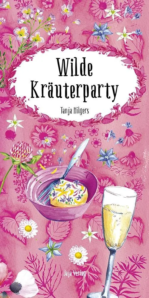Cover: 9783946642473 | Wilde Kräuterparty | Tanja Hilgers | Broschüre | 20 S. | Deutsch