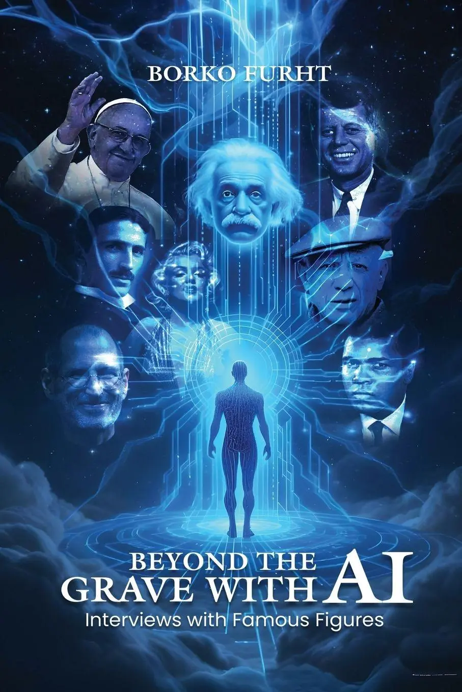 Cover: 9785125012473 | Beyond the Grave with AI | Interviews with Famous Figures | Furht