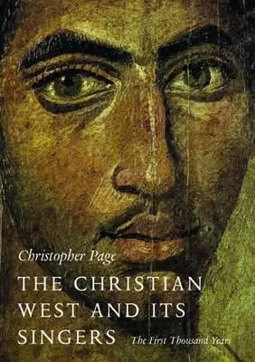 Cover: 9780300112573 | The Christian West and Its Singers | The First Thousand Years | Page