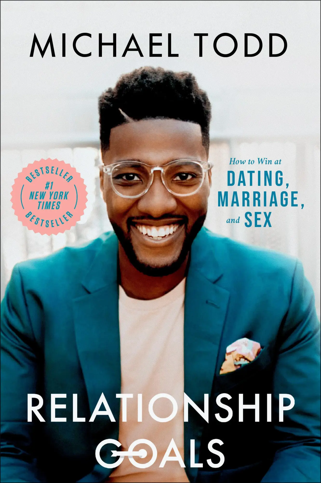 Cover: 9780593192573 | Relationship Goals | How to Win at Dating, Marriage, and Sex | Todd