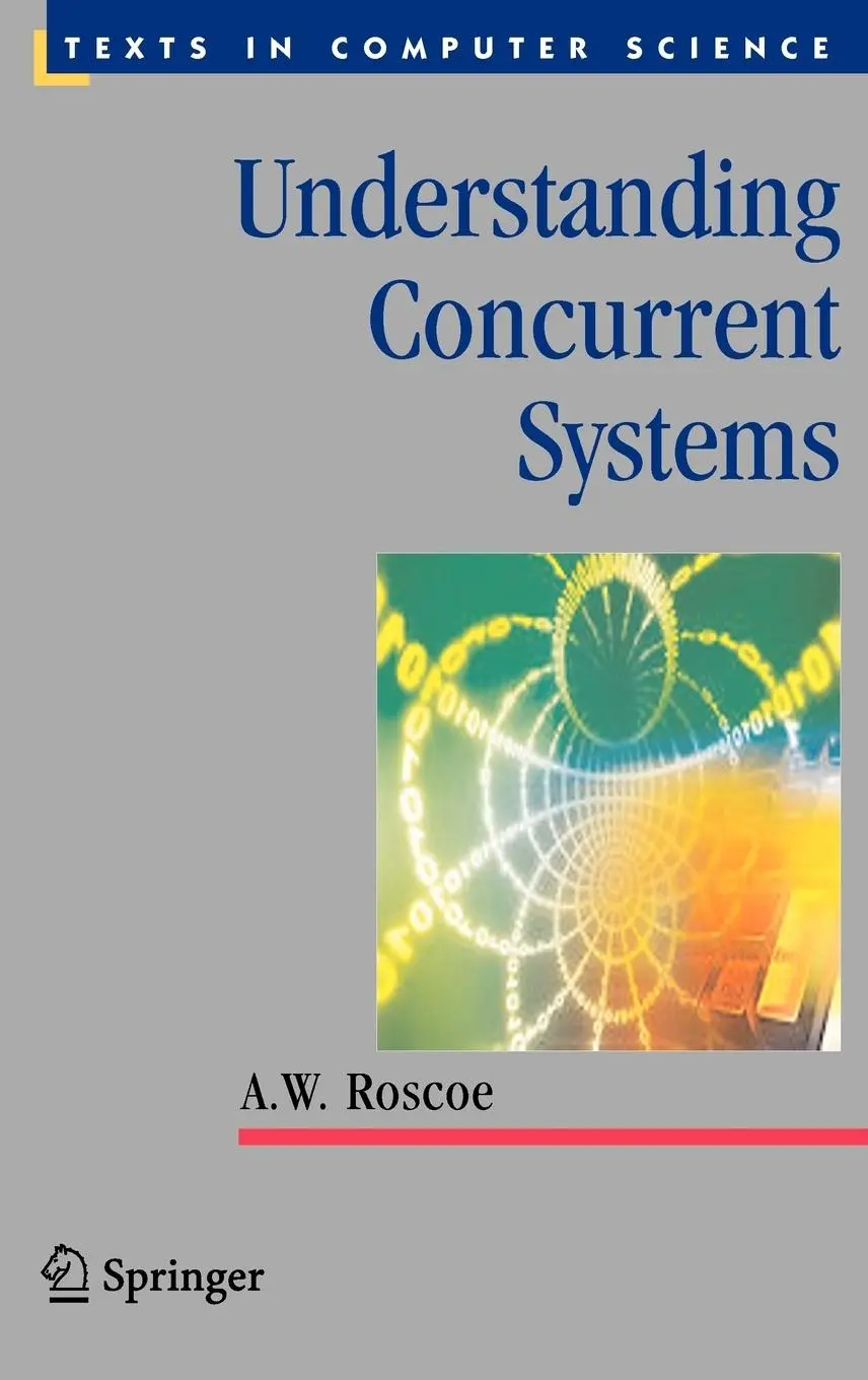 Cover: 9781848822573 | Understanding Concurrent Systems | A W Roscoe | Buch | xviii | 2010