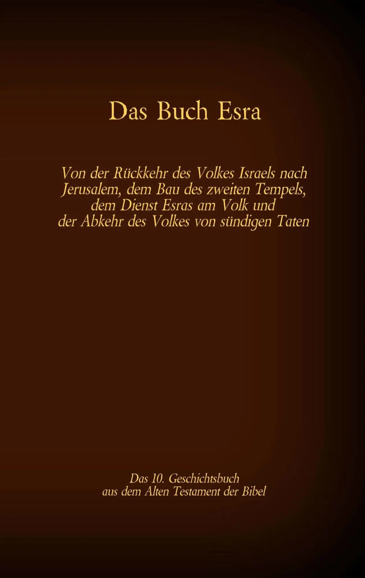 Cover: 9783740782573 | Das Buch Esra, das 10. Geschichtsbuch aus dem Alten Testament der...