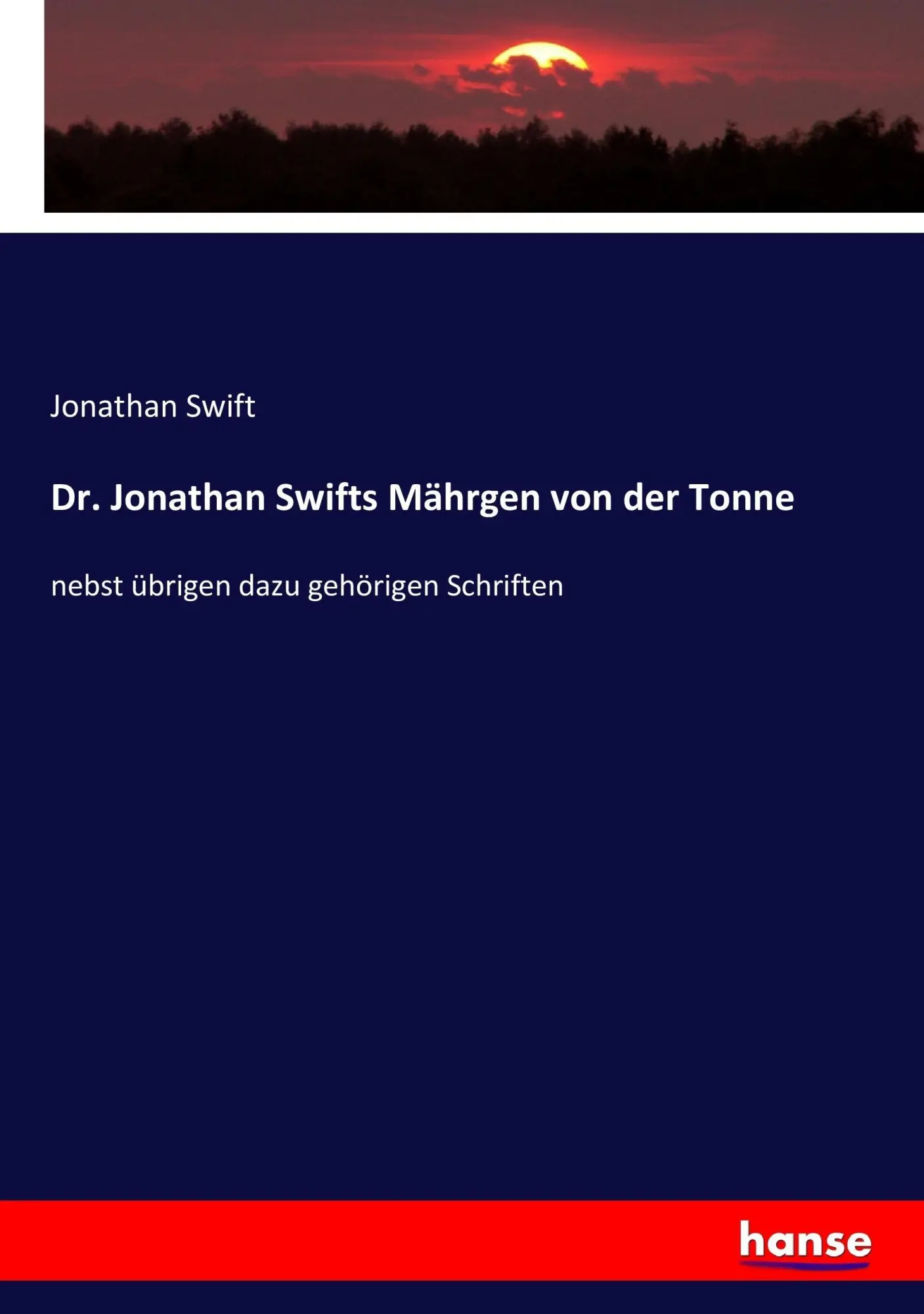 Cover: 9783744672573 | Dr. Jonathan Swifts Mährgen von der Tonne | Jonathan Swift | Buch