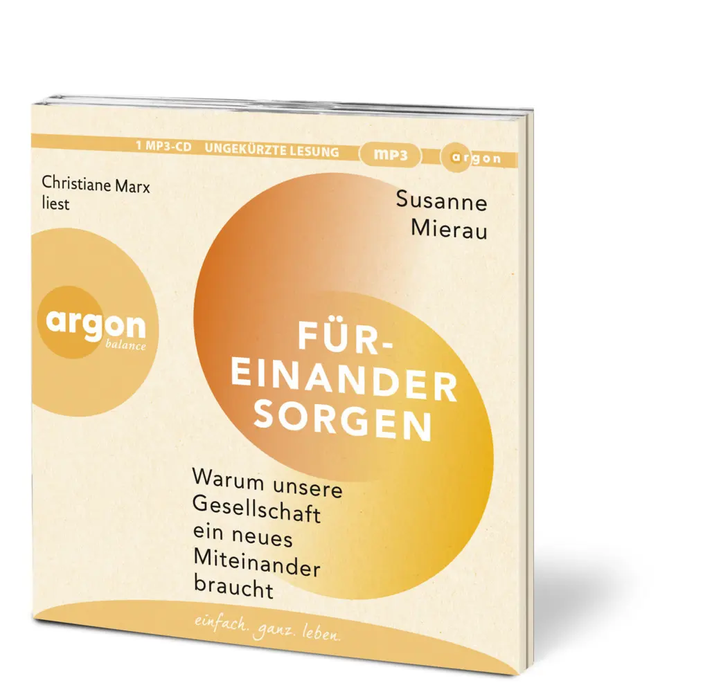 Bild: 9783839882573 | Füreinander sorgen, 1 Audio-CD, 1 MP3 | Susanne Mierau | Audio-CD