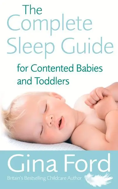 Cover: 9780091912673 | The Complete Sleep Guide for Contented Babies & Toddlers | Gina Ford Cover: 9780091912673 | The Complete Sleep Guide for Contented Babies & Toddlers | Gina Ford