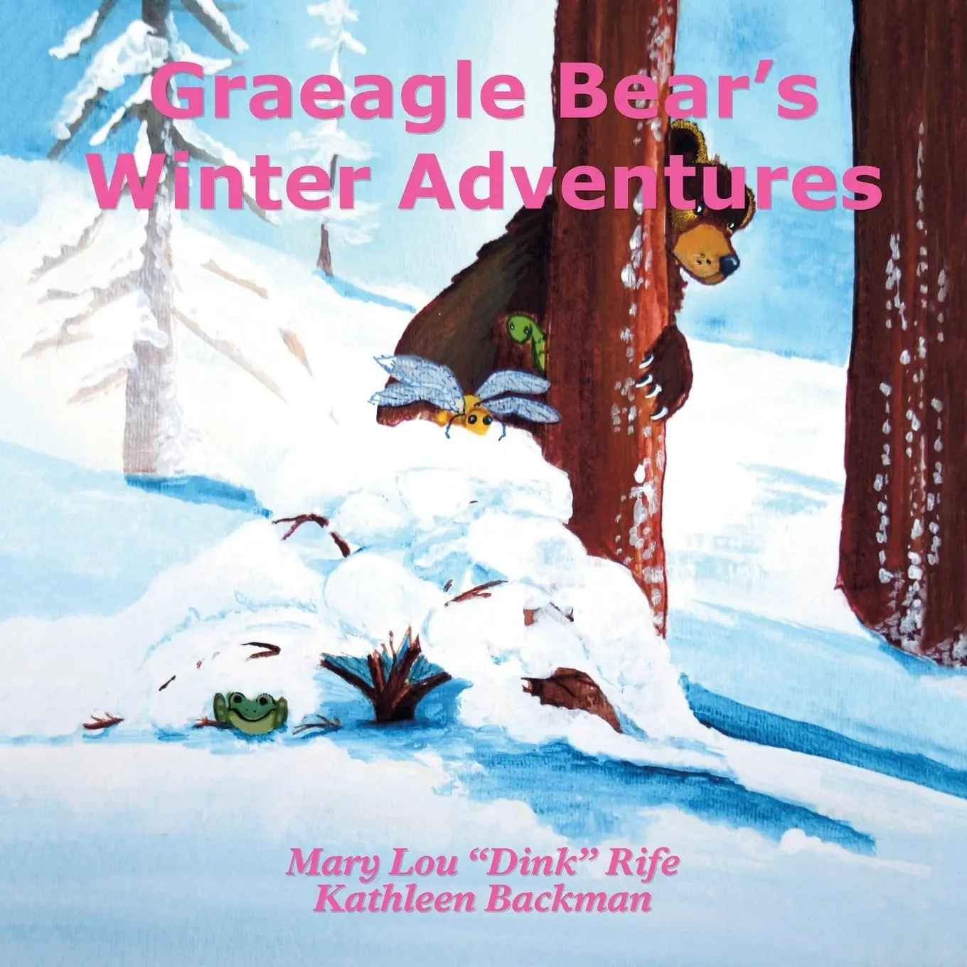 Cover: 9781425152673 | Graeagle Bear's Winter Adventures | Mary Lou "Dink" Rife | Taschenbuch