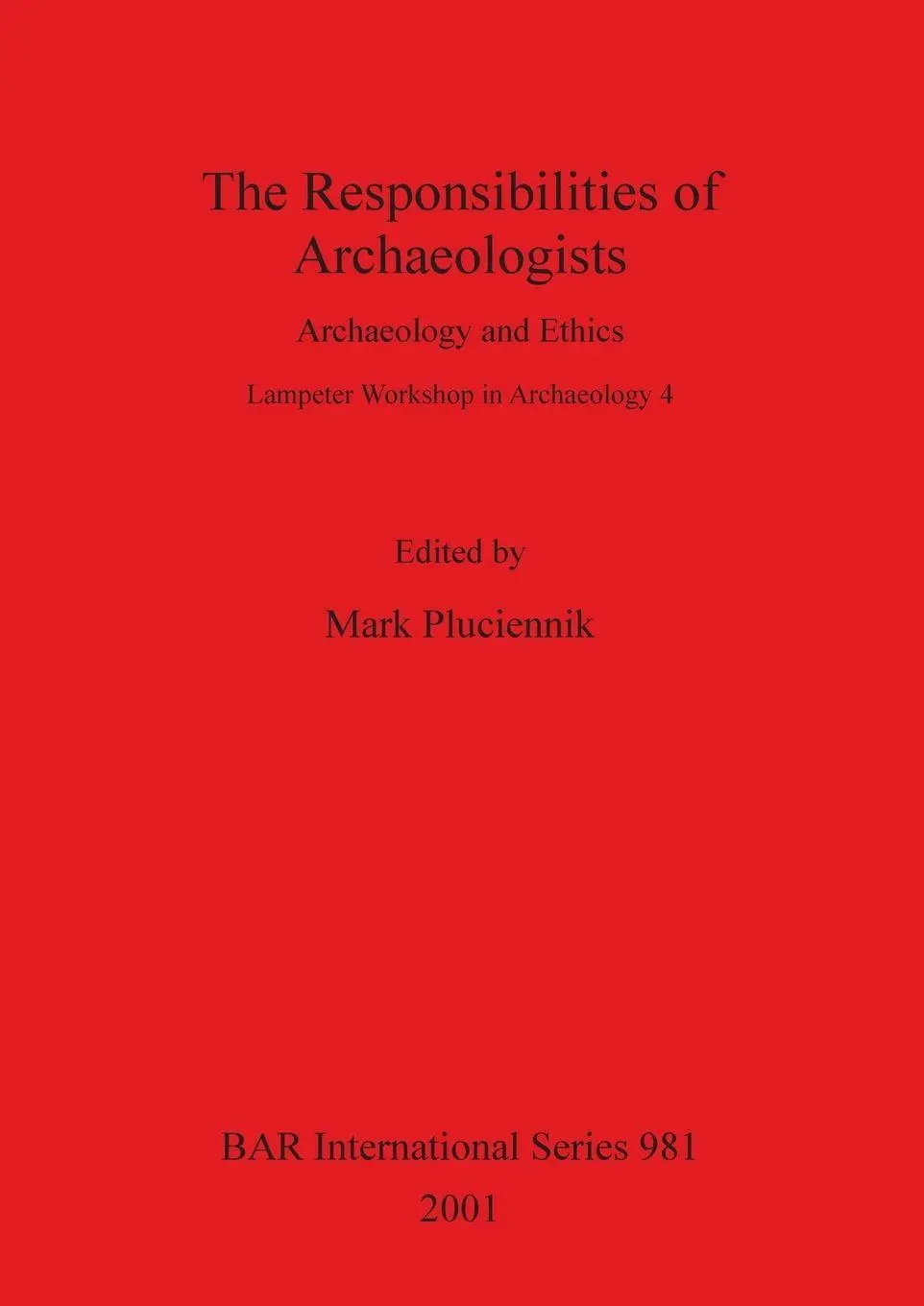Cover: 9781841712673 | The Responsibilities of Archaeologists | Archaeology and Ethics | Buch
