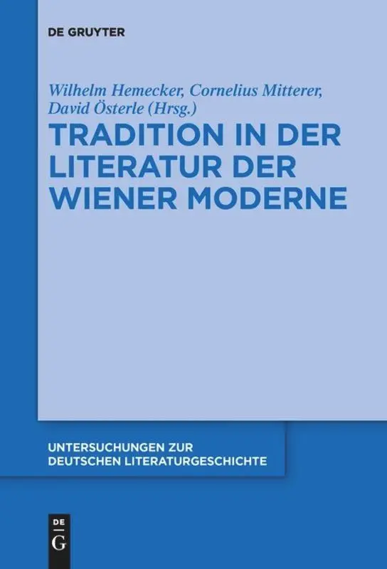 Cover: 9783110652673 | Tradition in der Literatur der Wiener Moderne | Hemecker (u. a.)