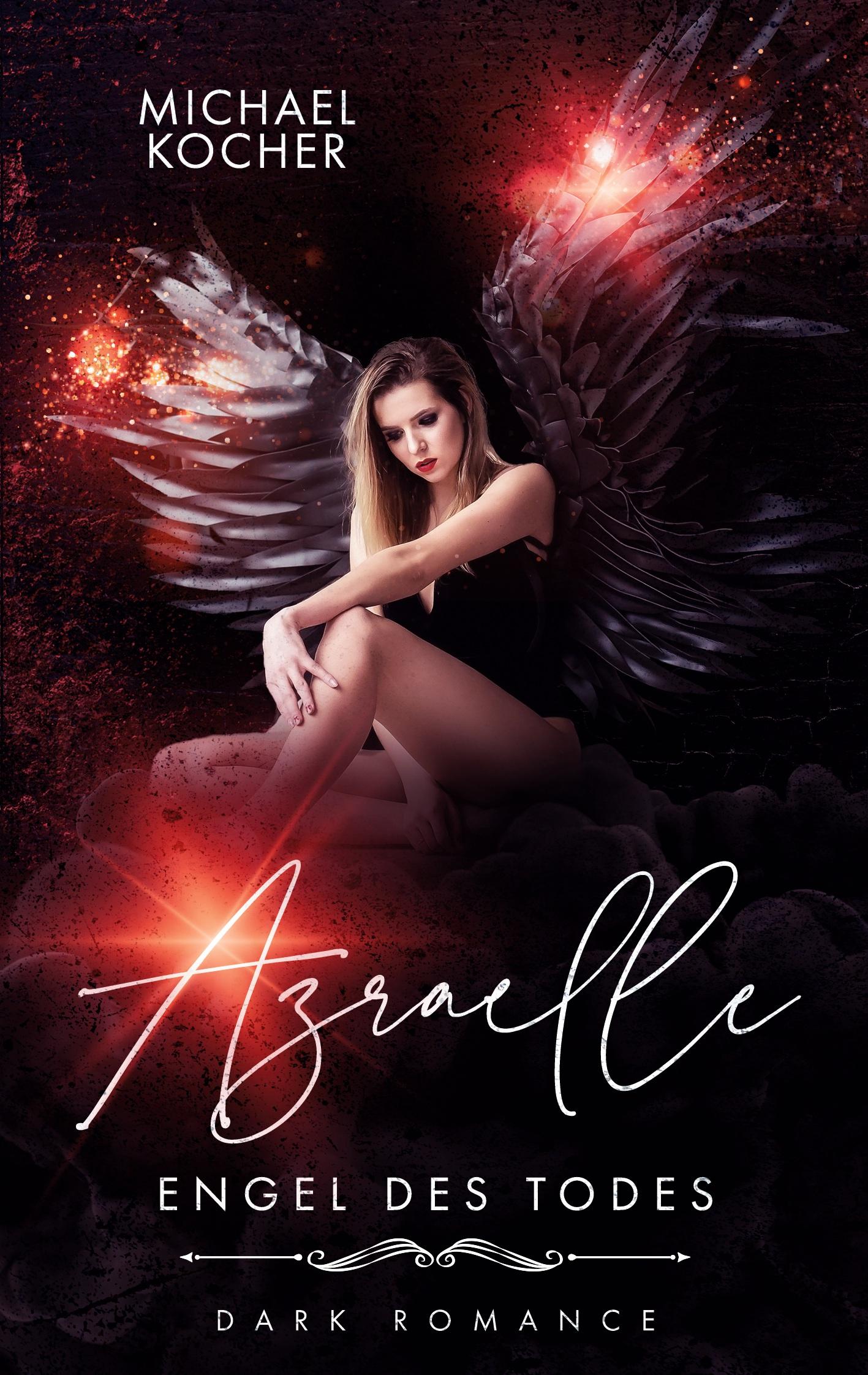Cover: 9783769342673 | Azraelle | Engel des Todes. Dark Romance | Michael Kocher | Buch
