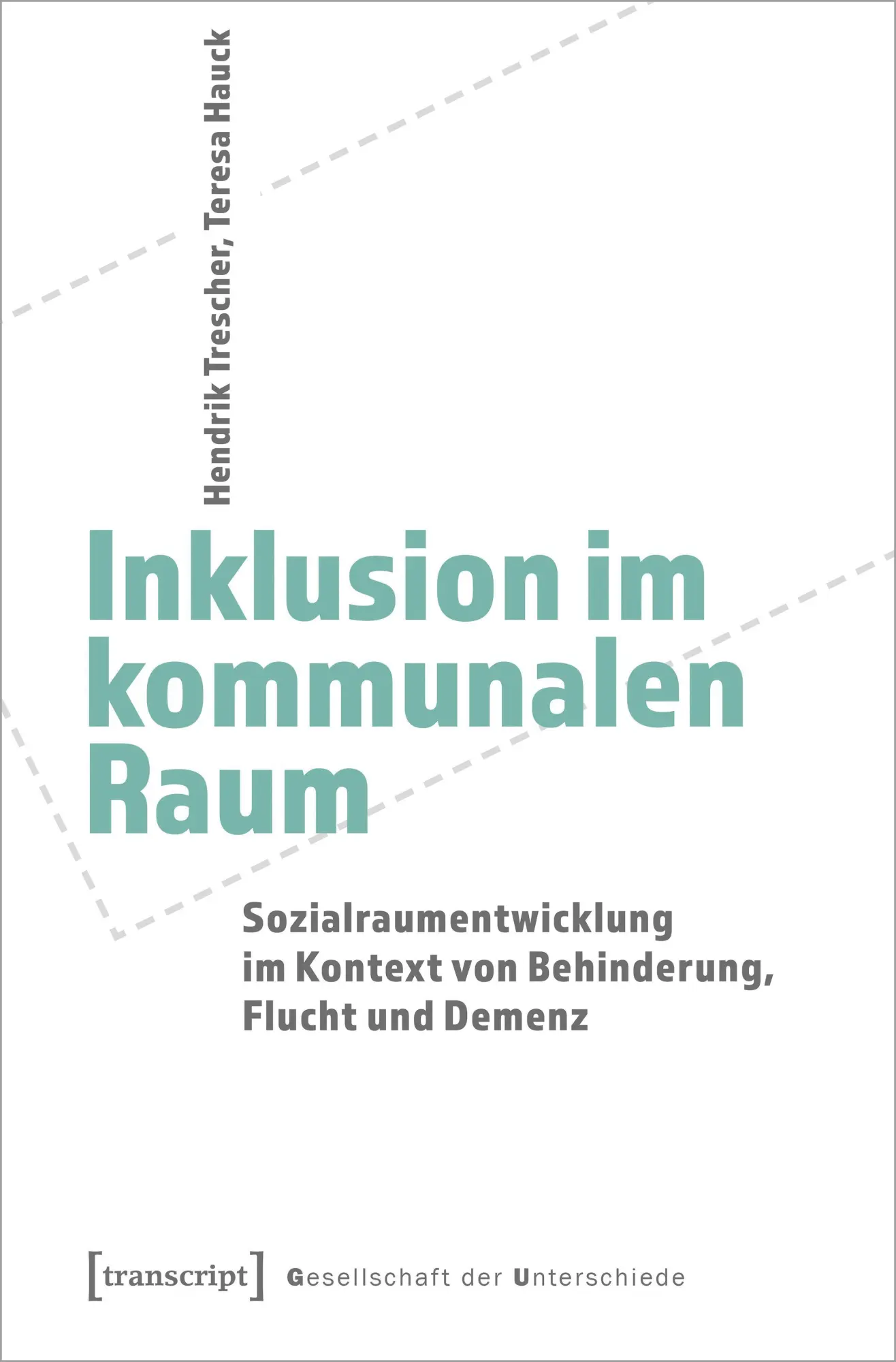 Cover: 9783837652673 | Inklusion im kommunalen Raum | Hendrik/Hauck, Teresa Trescher | Buch
