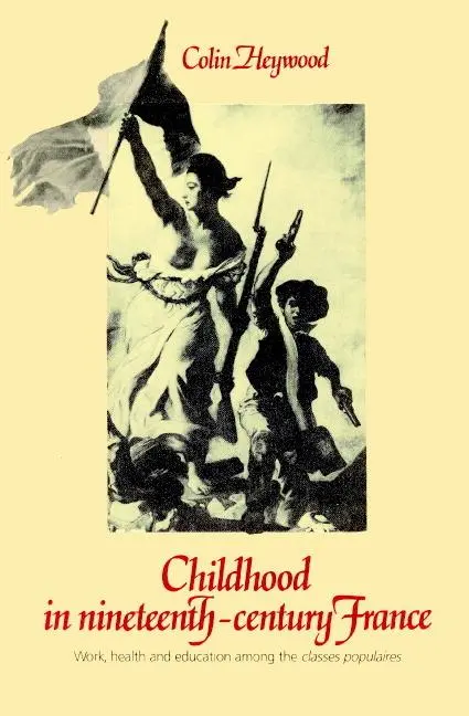 Cover: 9780521892773 | Childhood in Nineteenth-Century France | Colin Heywood | Taschenbuch
