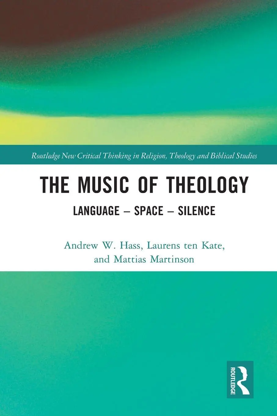 Cover: 9781032702773 | The Music of Theology | Language - Space - Silence | Hass (u. a.)
