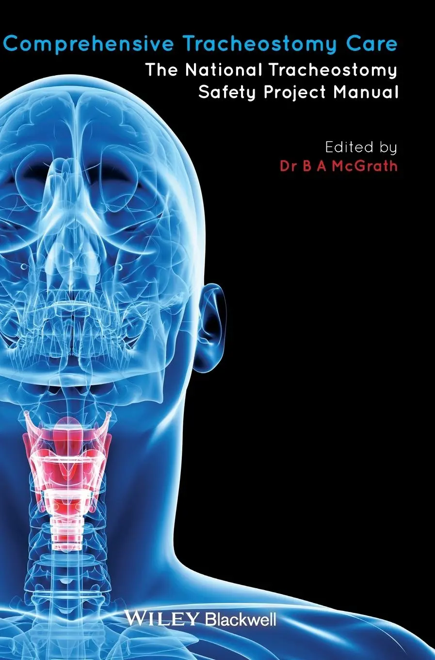 Cover: 9781118792773 | Comprehensive Tracheostomy Care | Brndan McGrath | Buch | Gebunden