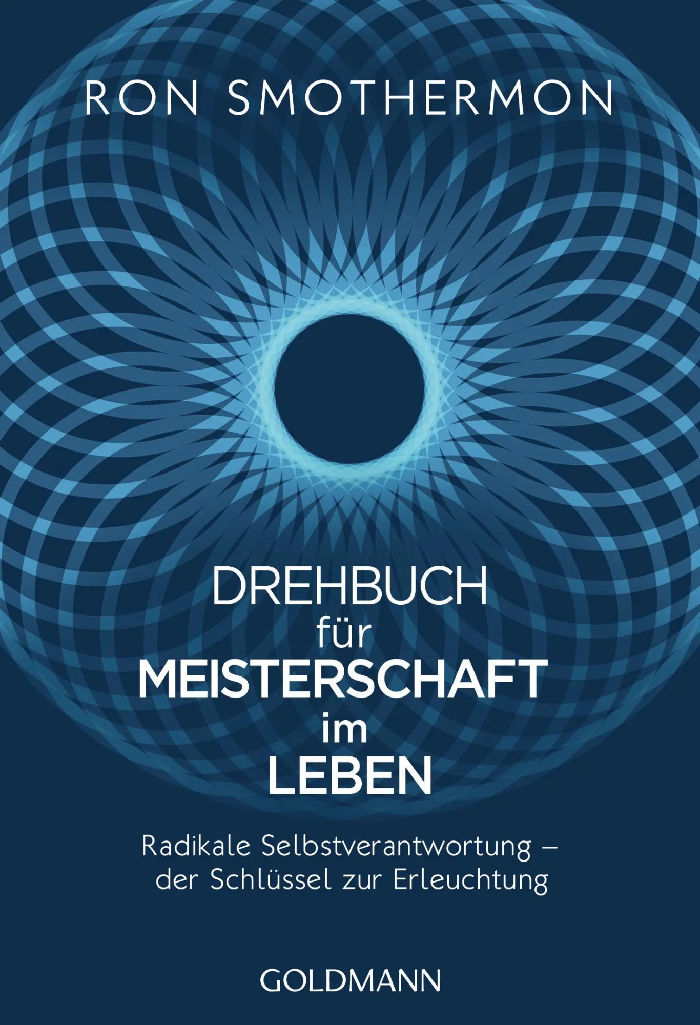 Cover: 9783442222773 | Drehbuch für Meisterschaft im Leben | Ron Smothermon | Taschenbuch