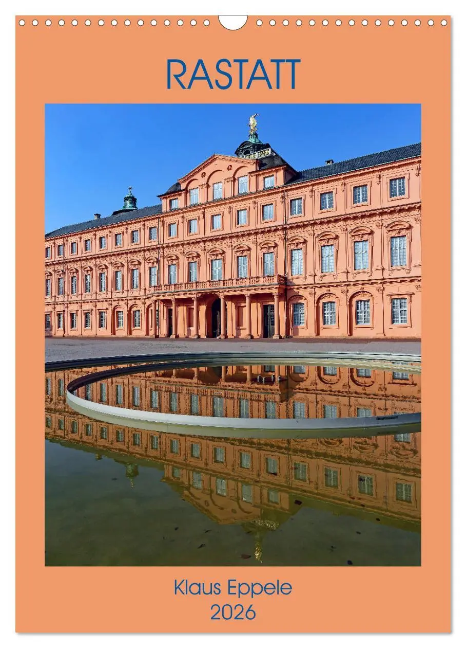 Cover: 9783516402773 | RASTATT (Wandkalender 2026 DIN A3 hoch), CALVENDO Monatskalender
