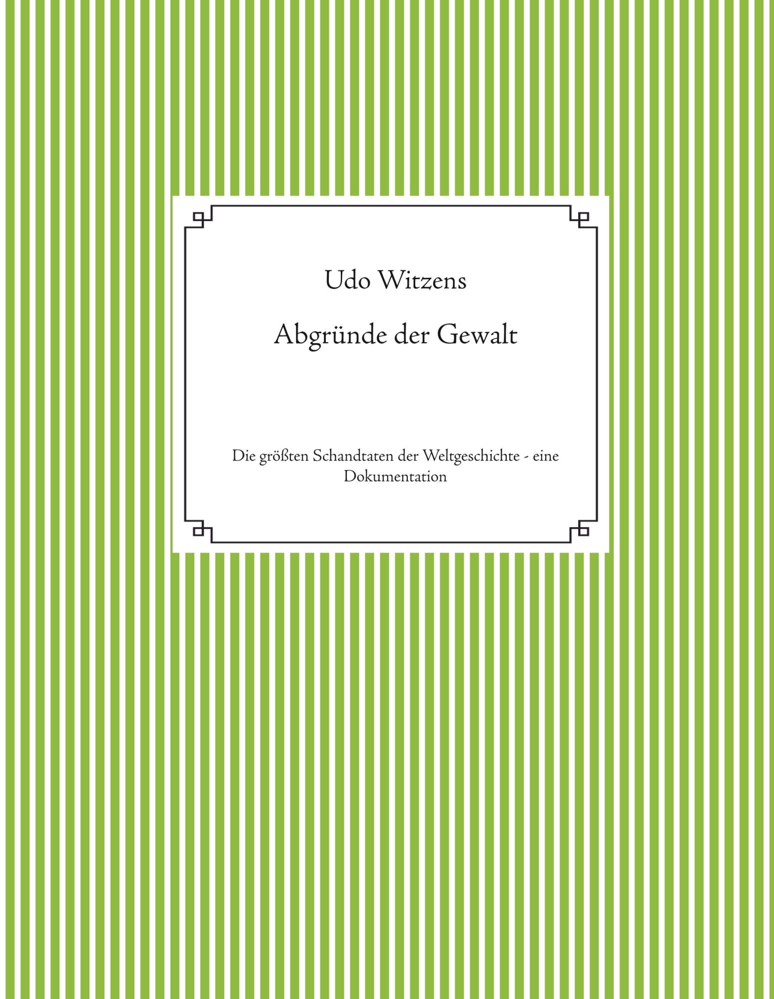 Cover: 9783740762773 | Abgründe der Gewalt | Udo Witzens | Buch | HC runder Rücken kaschiert