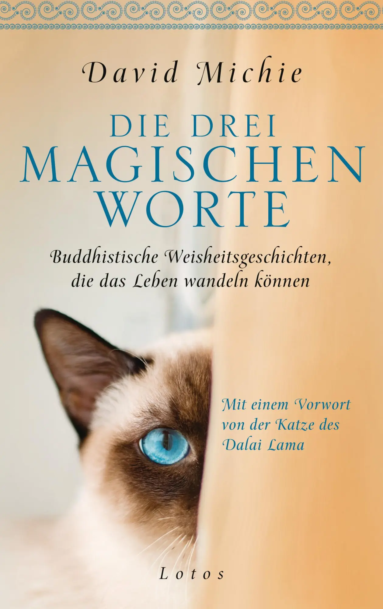 Cover: 9783778782873 | Die drei magischen Worte | David Michie | Buch | 272 S. | Deutsch