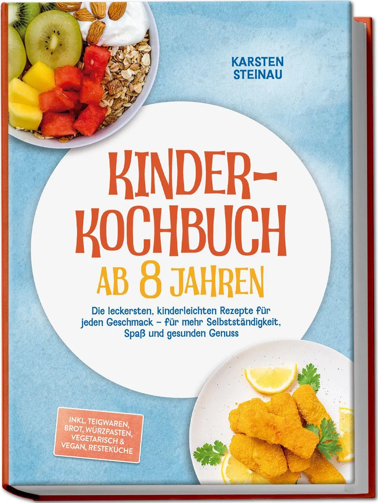 Cover: 9783989102873 | Kinderkochbuch ab 8 Jahren: Die leckersten, kinderleichten Rezepte...