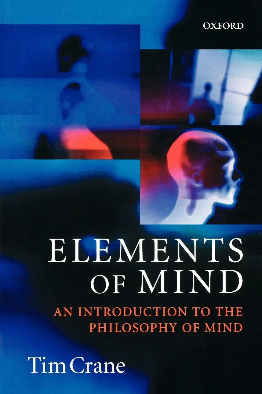 Cover: 9780192892973 | Elements of Mind | An Introduction to the Philosophy of Mind | Crane
