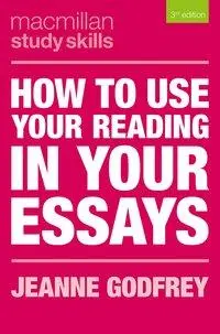Cover: 9781352002973 | How to Use Your Reading in Your Essays | Macmillan Study Skills | Buch