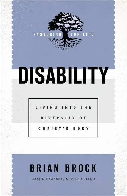 Cover: 9781540962973 | Disability | Living Into the Diversity of Christ's Body | Brian Brock