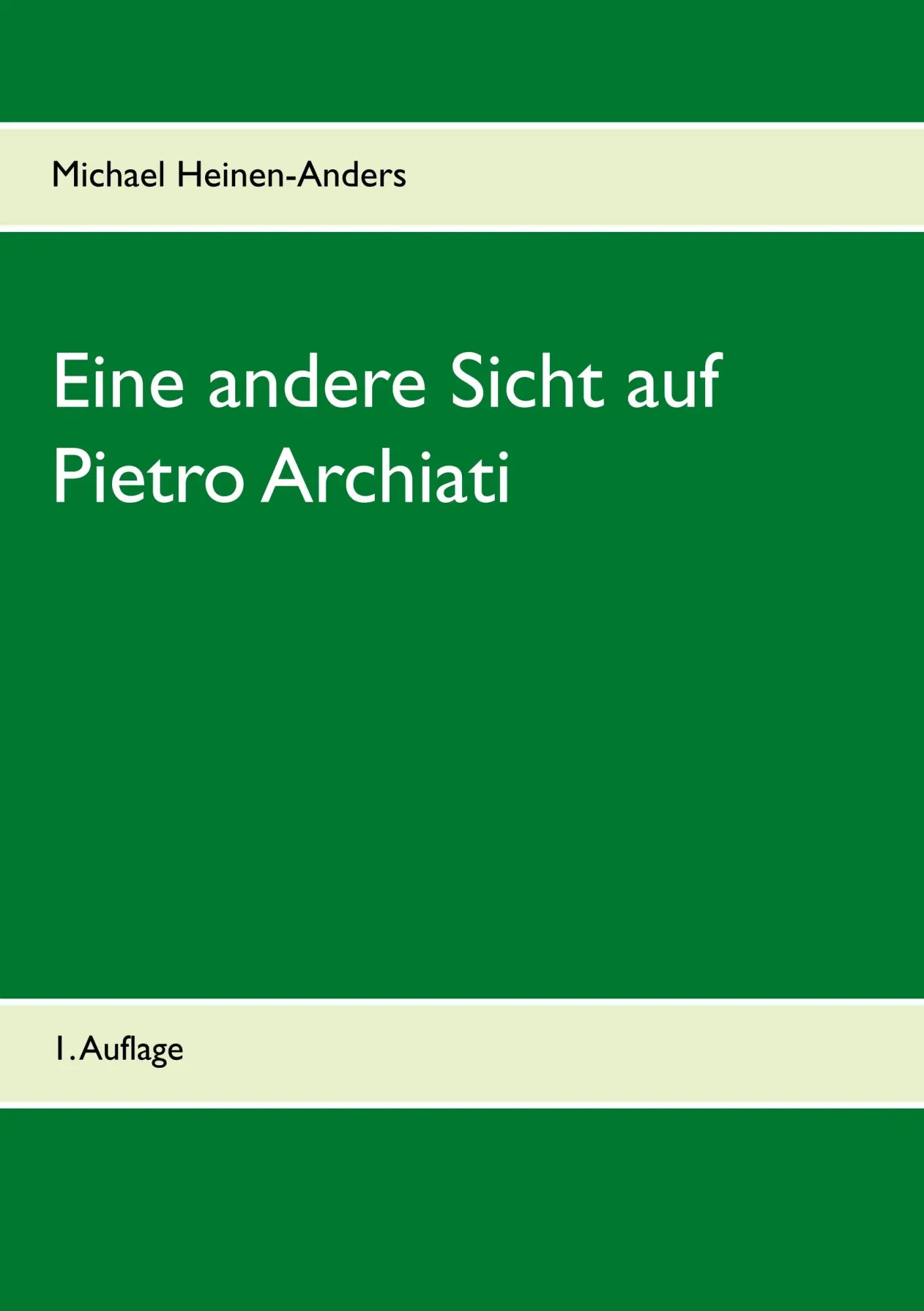 Cover: 9783746092973 | Eine andere Sicht auf Pietro Archiati | 1. Auflage | Heinen-Anders