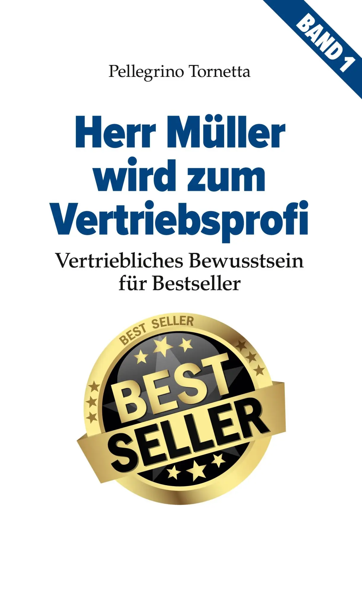 Cover: 9783756202973 | Herr Müller wird zum Vertriebsprofi | Pellegrino Tornetta | Buch
