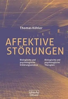 Cover: 9783871592973 | Affektive Störungen | Thomas Köhler | Taschenbuch | 168 S. | Deutsch