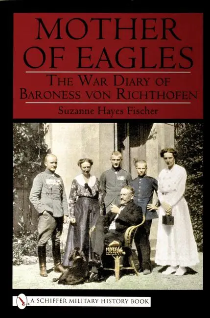 Cover: 9780764313073 | Mother of Eagles | War Diary of Baroness Von Richthofen | Buch | 2001