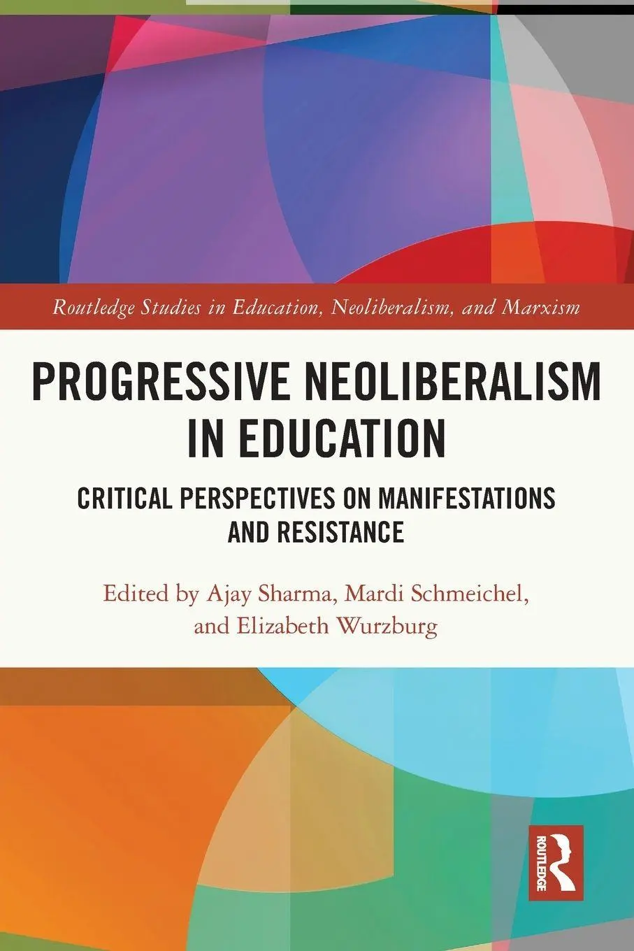 Cover: 9781032123073 | Progressive Neoliberalism in Education | Ajay Sharma (u. a.) | Buch