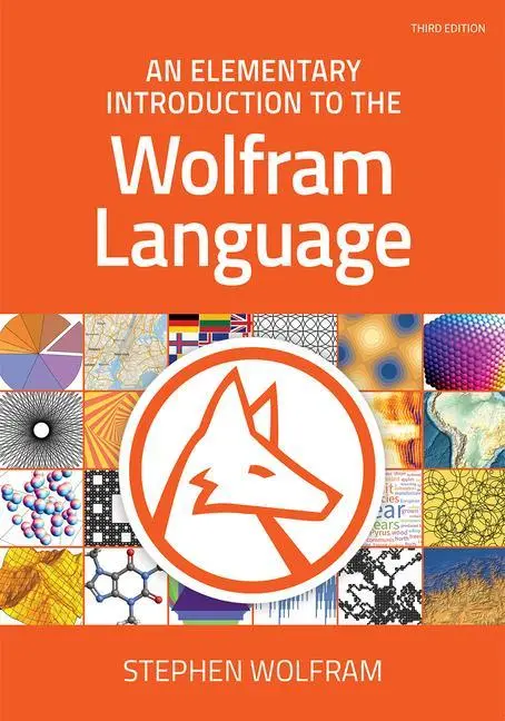 Cover: 9781944183073 | An Elementary Introduction to the Wolfram Language | Third Edition