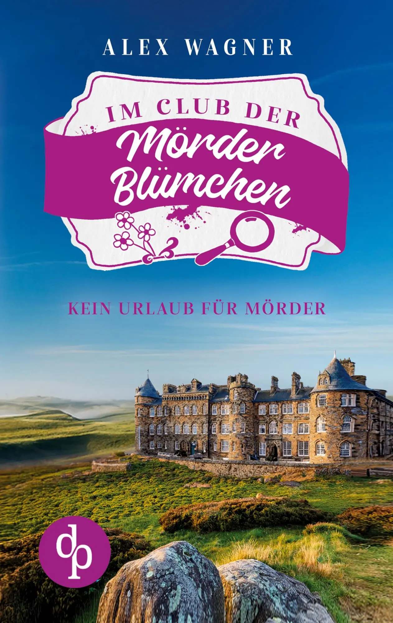 Cover: 9783690903073 | Kein Urlaub für Mörder Ein gemütlicher Cosy Krimi | Alex Wagner | Buch