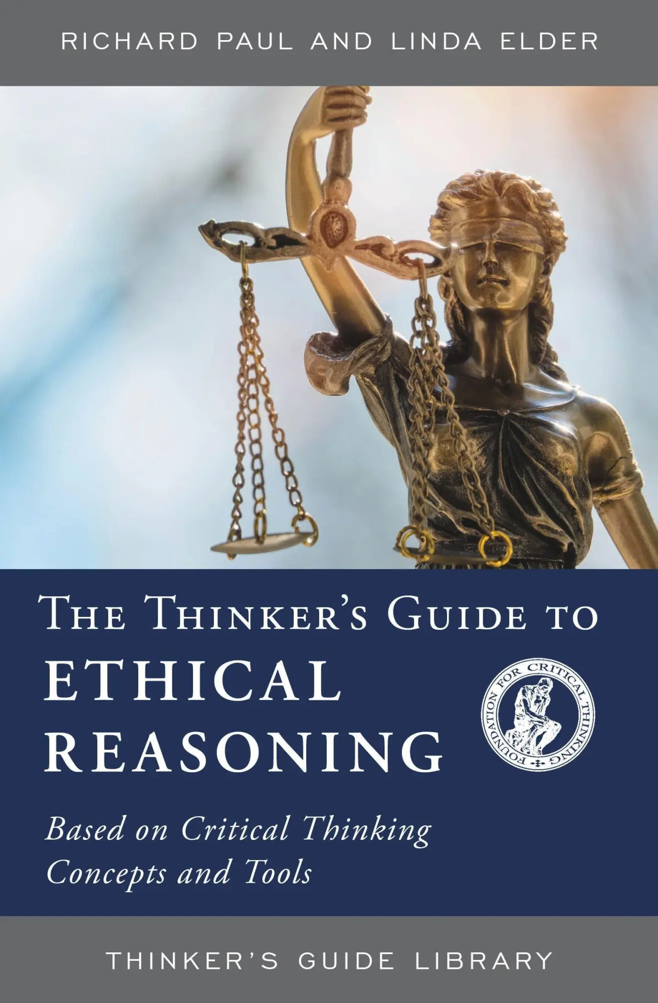 Cover: 9780944583173 | Thinker's Guide to Ethical Reasoning | Richard Paul (u. a.) | Buch