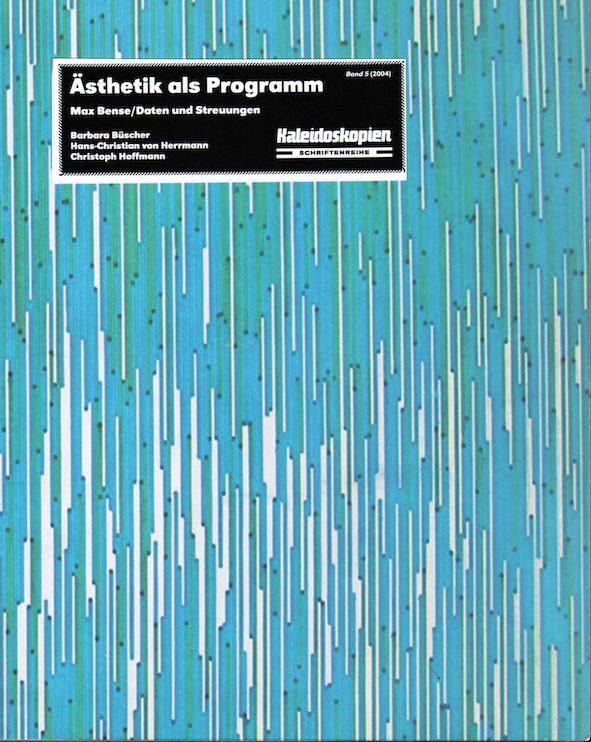 Cover: 9783037343173 | Ästhetik als Programm | Max Bense/Daten und Streuungen, Kaleidoskopien