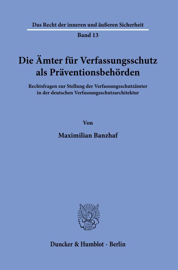 Cover: 9783428183173 | Die Ämter für Verfassungsschutz als Präventionsbehörden. | Banzhaf
