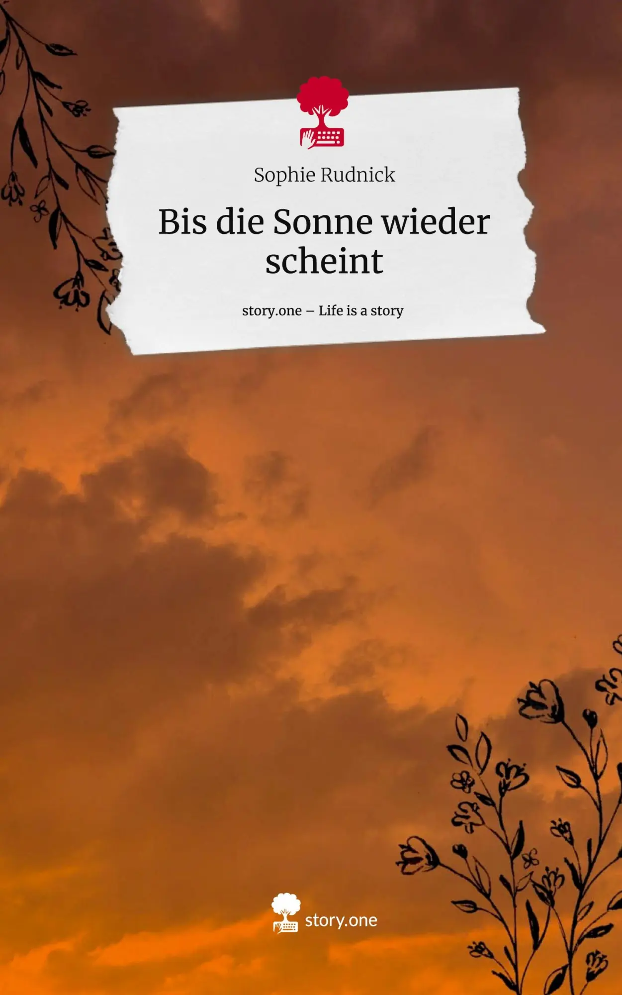 Cover: 9783711533173 | Bis die Sonne wieder scheint. Life is a Story - story.one | Rudnick