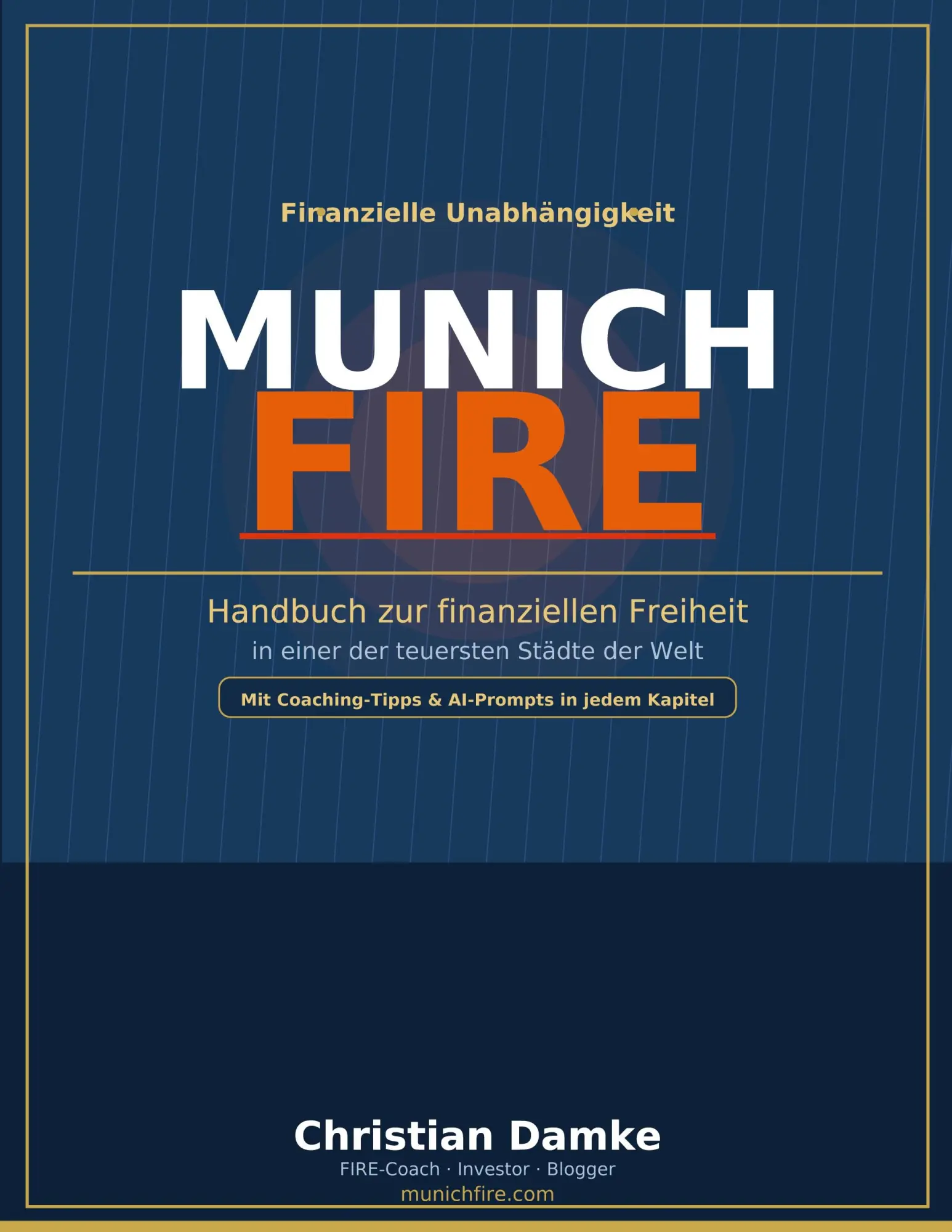 Cover: 9783769363173 | Munich Fire | Handbuch zur finanziellen Freiheit | Christian Damke