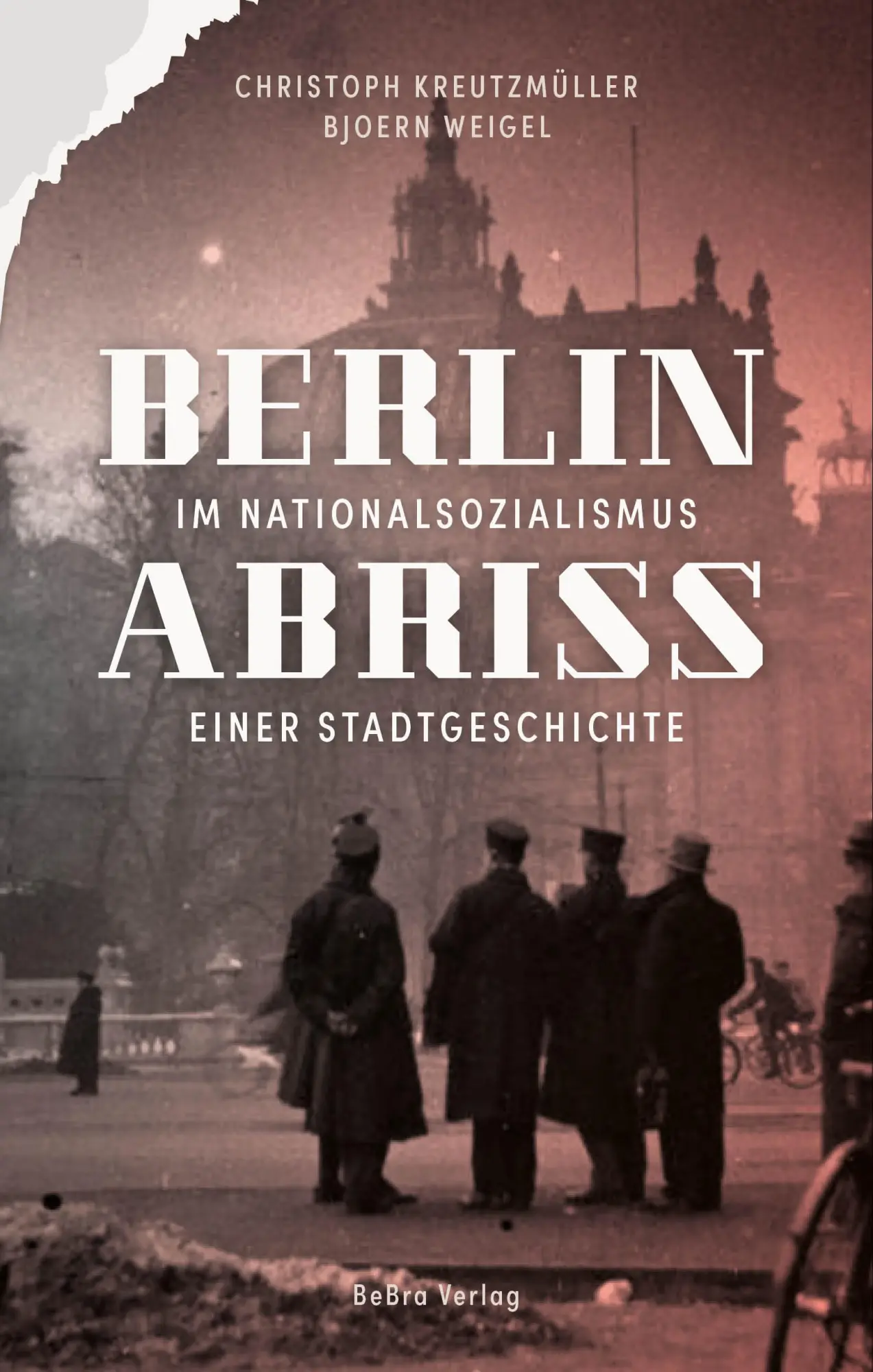Cover: 9783814803173 | Berlin im Nationalsozialismus | Abriss einer Stadtgeschichte | Buch
