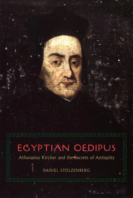 Cover: 9780226273273 | Egyptian Oedipus | Athanasius Kircher and the Secrets of Antiquity