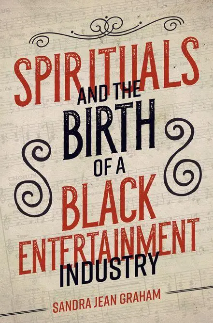 Cover: 9780252083273 | Spirituals and the Birth of a Black Entertainment Industry | Graham