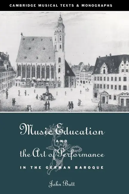 Cover: 9780521433273 | Music Education and the Art of Performance in the German Baroque