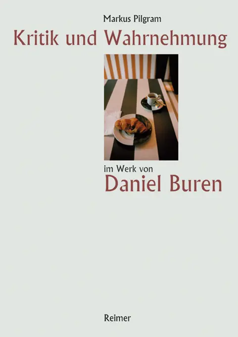 Cover: 9783496013273 | Kritik und Wahrnehmung im Werk von Daniel Buren | Markus Pilgram