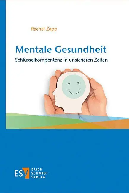 Cover: 9783503243273 | Mentale Gesundheit | Schlüsselkompetenz in unsicheren Zeiten | Zapp