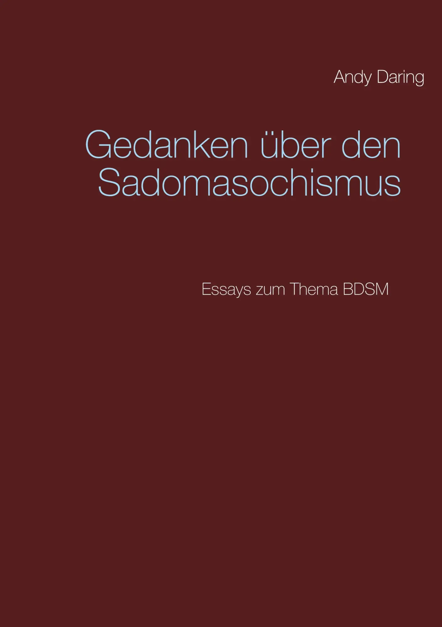Cover: 9783751983273 | Gedanken über den Sadomasochismus | Essays zum Thema BDSM | Daring