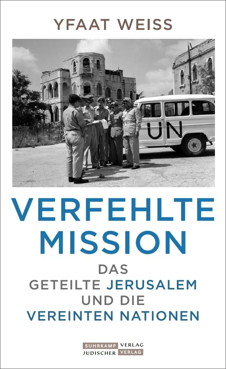 Cover: 9783633543373 | Verfehlte Mission | Das geteilte Jerusalem und die Vereinten Nationen