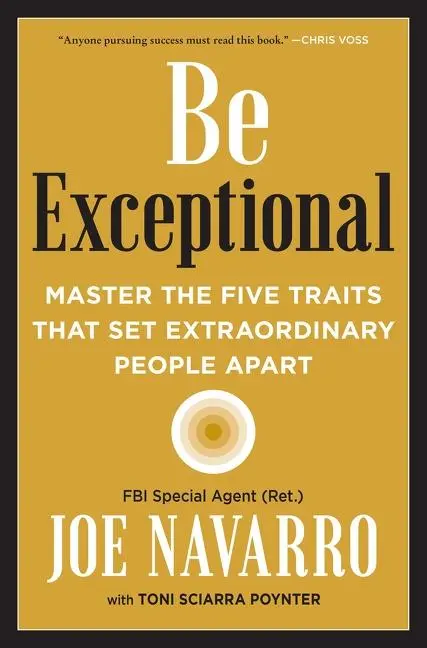 Cover: 9780063113473 | Be Exceptional | Joe Navarro (u. a.) | Taschenbuch | Trade PB | 2021
