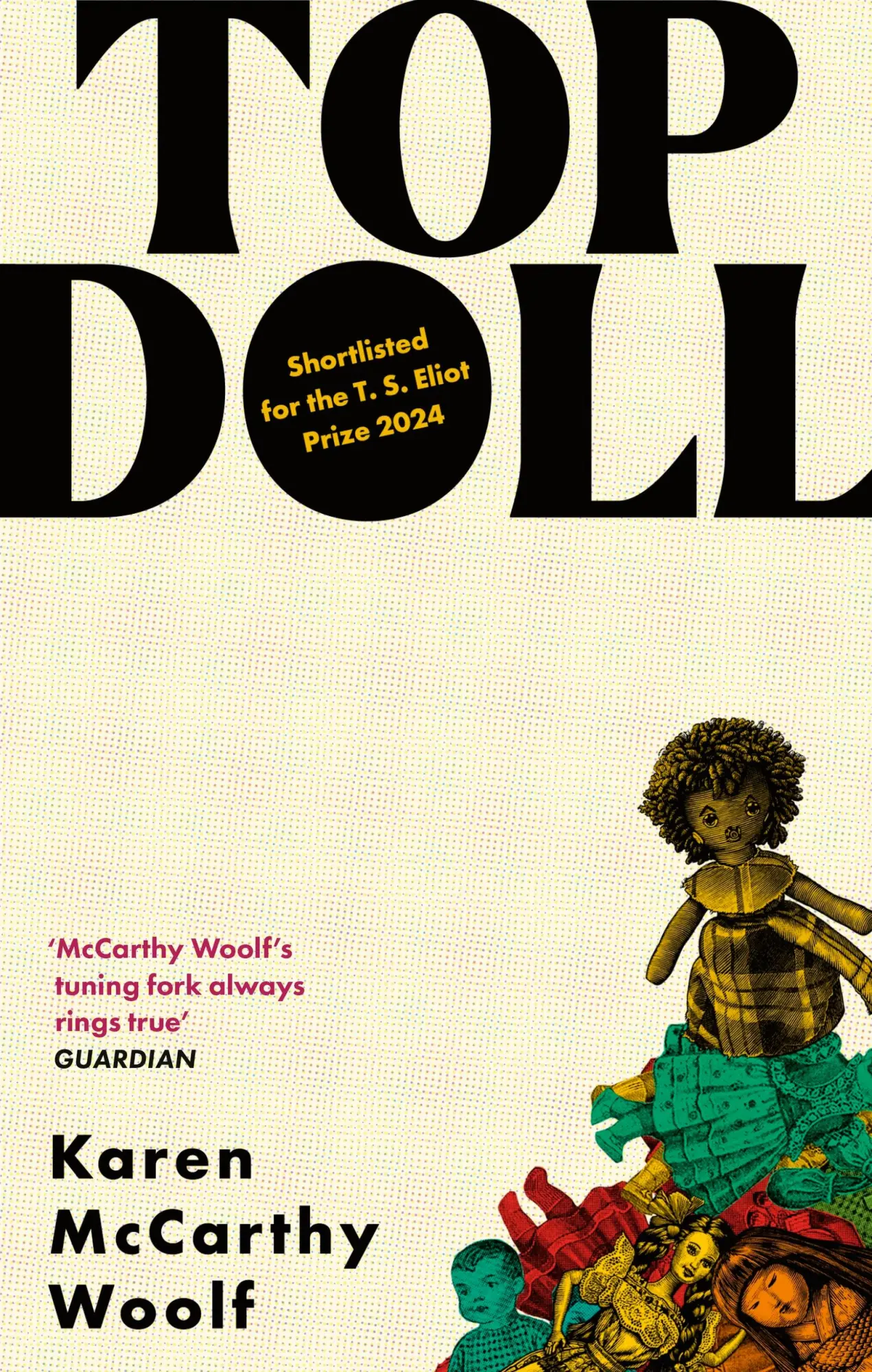 Cover: 9780349703473 | TOP DOLL | Shortlisted for the T. S. Eliot 2024 | Karen Mccarthy Woolf