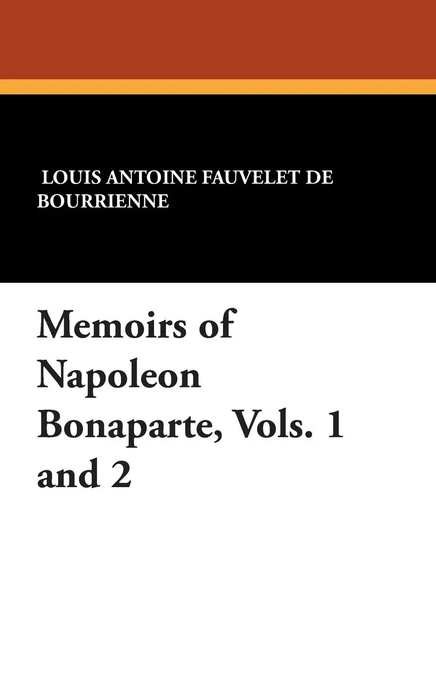Cover: 9781434433473 | Memoirs of Napoleon Bonaparte, Vols. 1 and 2 | Bourrienne | Buch