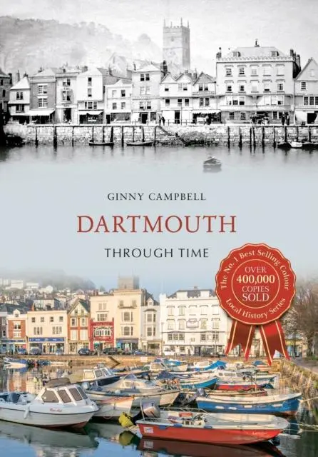 Cover: 9781445633473 | Dartmouth Through Time | Ginny Campbell | Taschenbuch | Englisch