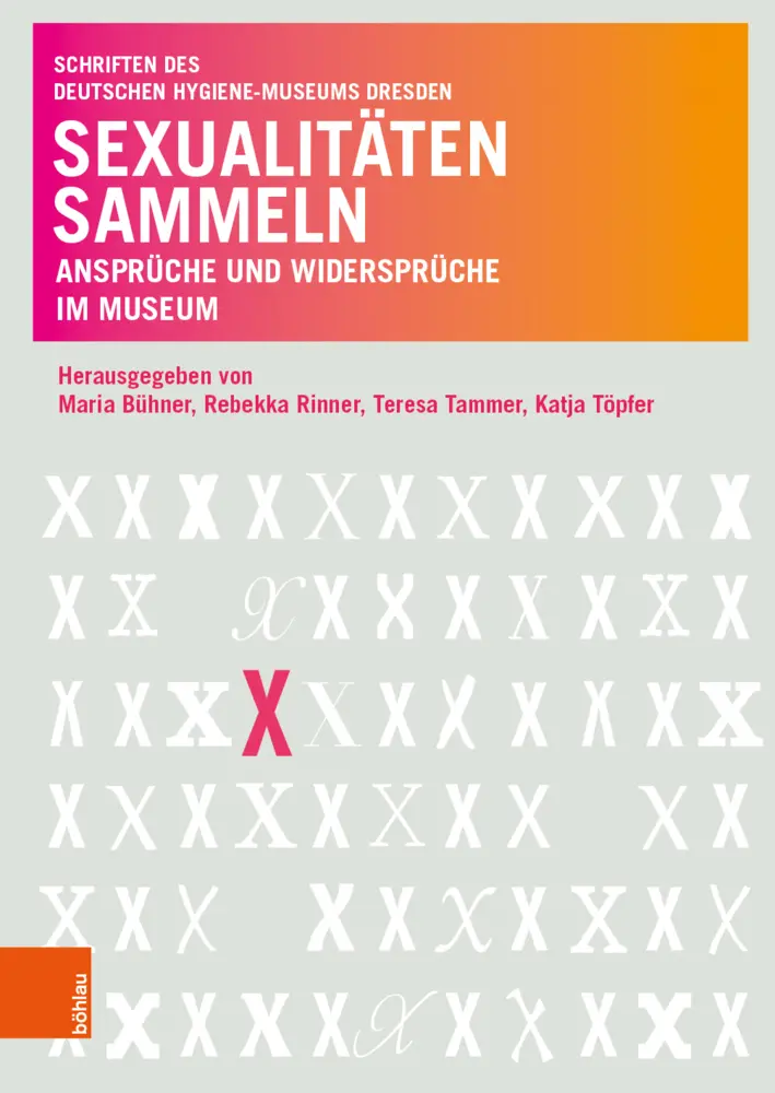 Cover: 9783412523473 | Sexualitäten sammeln | Ansprüche und Widersprüche im Museum | Buch
